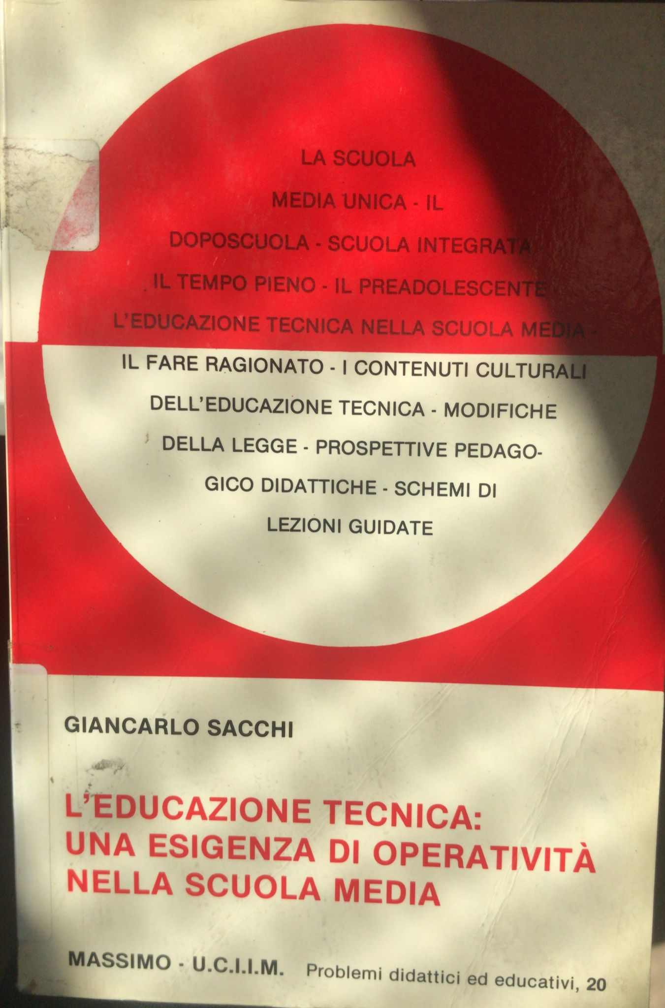 L'EDUCAZIONE TECNICA: UNA ESIGENZA DI OPERATIVITA' NELLA SCUOLA MEDIA